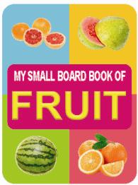 My small board book - fruits